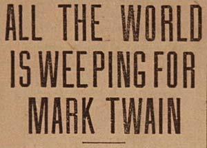 Life and Times of Mark Twain cont.