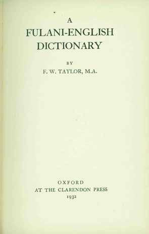 9 Taylor, F. W. A FULANI-ENGLISH DICTIONARY. Cr. 8vo, First Edition; pp.
