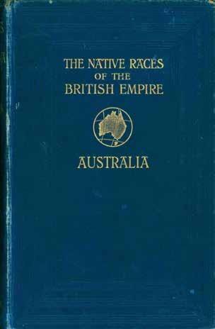 27 Thomas, N. W. The Native Races of the British Empire. NATIVES OF AUSTRALIA. With thirty-two full-page illustrations and one map. First Edition; pp.