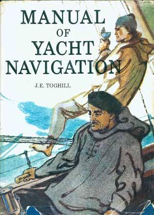 43 Toghill, J. E. MANUAL OF YACHT NAVIGATION. Cr. 4to, First Edition; pp.