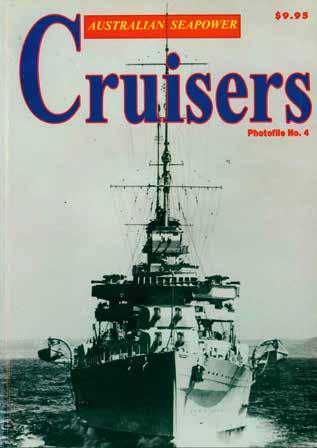 51 (Topmill Pty. Ltd.). Australian Seapower. CRUISERS. Photofile No. 4. 4to, First Edition; pp.