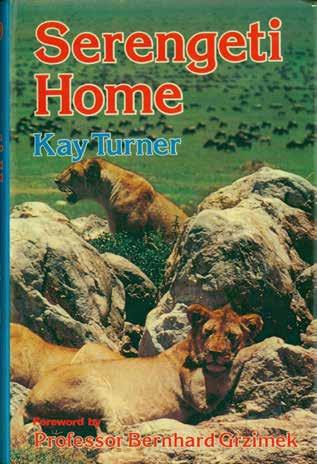 62 Turner, Kay. SERENGETI HOME. With a foreword by Professor Bernhard Grzimek. Med. 8vo, First U.K. Edition; pp.