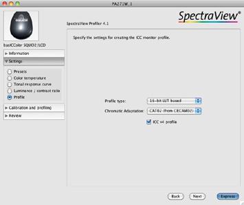 4.6 Profile (settings) Like for the calibration settings, SpectraView Profiler allows you to save and load profiling settings (Menu File/Save pro- filing settings...). 4.6.1 Profile type The function of an ICC profile is to describe the color characteristics of your devices in a device independent color model (e.