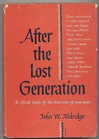 After The Lost Generation: A Critical Study of the Writers of Two Wars. New York: McGraw-Hill (1951). Third printing.