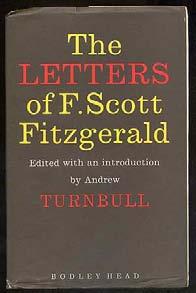 .. $65 TURNBULL, Andrew (editor). The Letters of F. Scott Fitzgerald. London: Bodley Head (1964).
