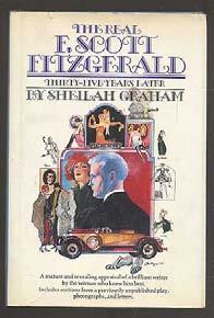..... $100 GRAHAM, Sheila. The Real F. Scott Fitzgerald: Thirty-Five Years Later.
