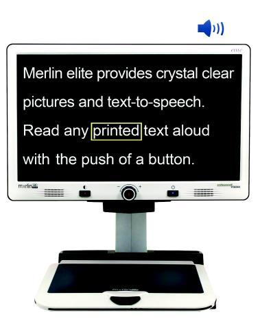 Merlin elite See and hear the difference! Merlin elite is a high performance desktop video magnifier (CCTV), featuring Full HD and text-tospeech (OCR).