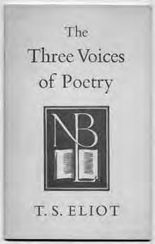 91. The Three Voices of Poetry. London: Published for the National Book League by the Cambridge University Press 1953. First edition. Stapled printed wrappers. Fine.