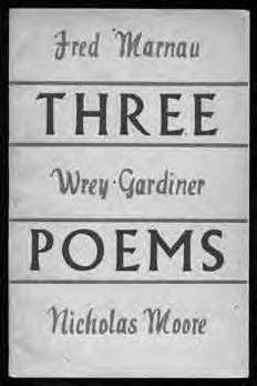 208 MARNAU, Fred, Wrey GARDINER, and Nicholas MOORE. Three Poems. London: Grey Walls Press (1944). First edition. Self-wrappers.