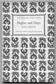 221 MERRILL, James. Nights and Days. (London): Hogarth Press / Chatto & Windus 1966.