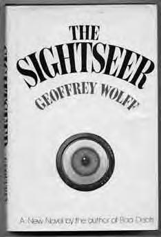 388 WOLFF, Geoffrey. The Sightseer. New York: Random House (1973). First edition.