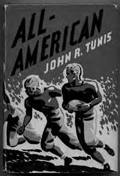 510 (Football Fiction). TUNIS, John R. All- American. New York: Harcourt, Brace and Company (1942). First edition.