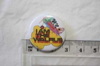 #324 Button showing I Am The Walrus 2005 VC+