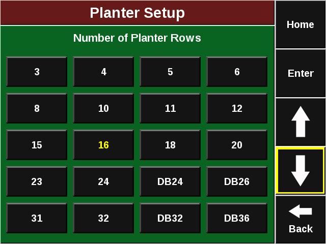 Number of Planter Rows Select the Rows button. Choose the number of physical rows on your planter. There may be some options that define Year of planter and/or Bar configuration.