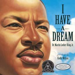 2013 Illustrator Honor I HAVE A DREAM Illustrated by Kadir Nelson Written by Dr. Martin Luther King, Jr. Schwartz & Wade Books, an imprint of Random House Children s Books Kadir Nelson illustrates Dr.