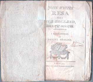 63 White, John: JOHN WHITES RESA TILL NYA HOLLAND, till Nya Holland, aren 1787 och 1788. I Sammandrag af Samuel Odmann. Upsala, tryckt hos dir. J. Edmans enka, 1793. Cr. 8vo, First Edition; pp.