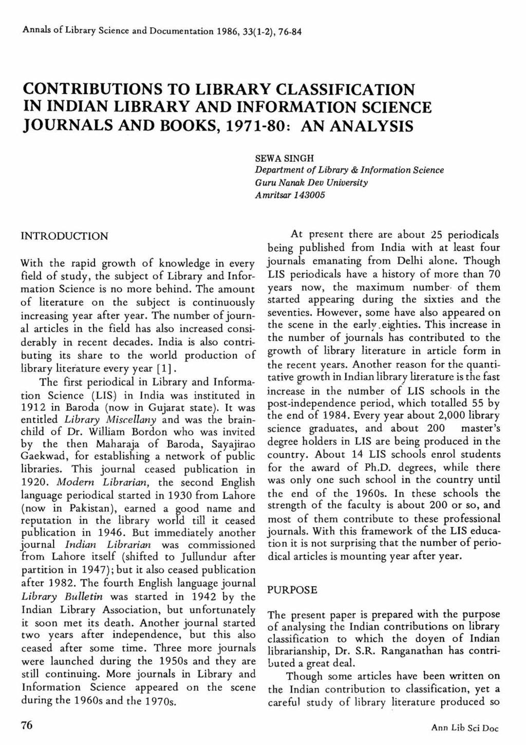 Annals of Library Science and Documentation 986,33(-2),76-84 CONTRIBUTIONS TO LIBRARY CLASSIFICATION IN INDIAN LIBRARY AND INFORMATION SCIENCE JOURNALS AND BOOKS, 97-80: AN ANALYSIS SEWASINGH