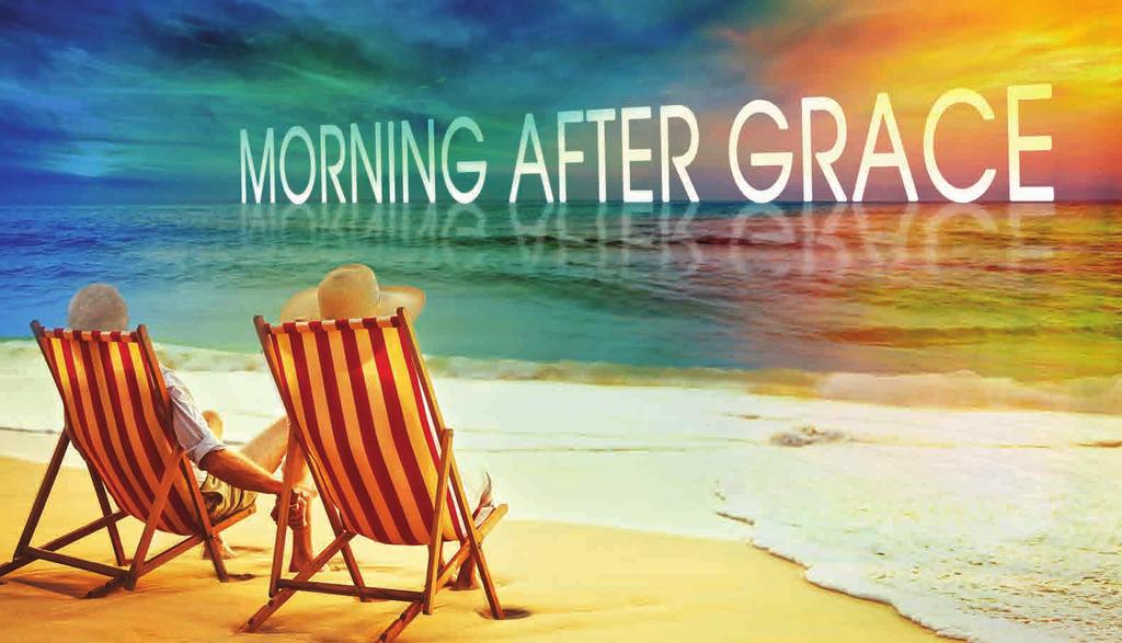 MORNING AFTER GRACE By CAREY CRIM Directed by PETER AMSTER Hilarious and heart-warming, this unconventional new comedy tackles love, loss, and coming to terms with growing old.