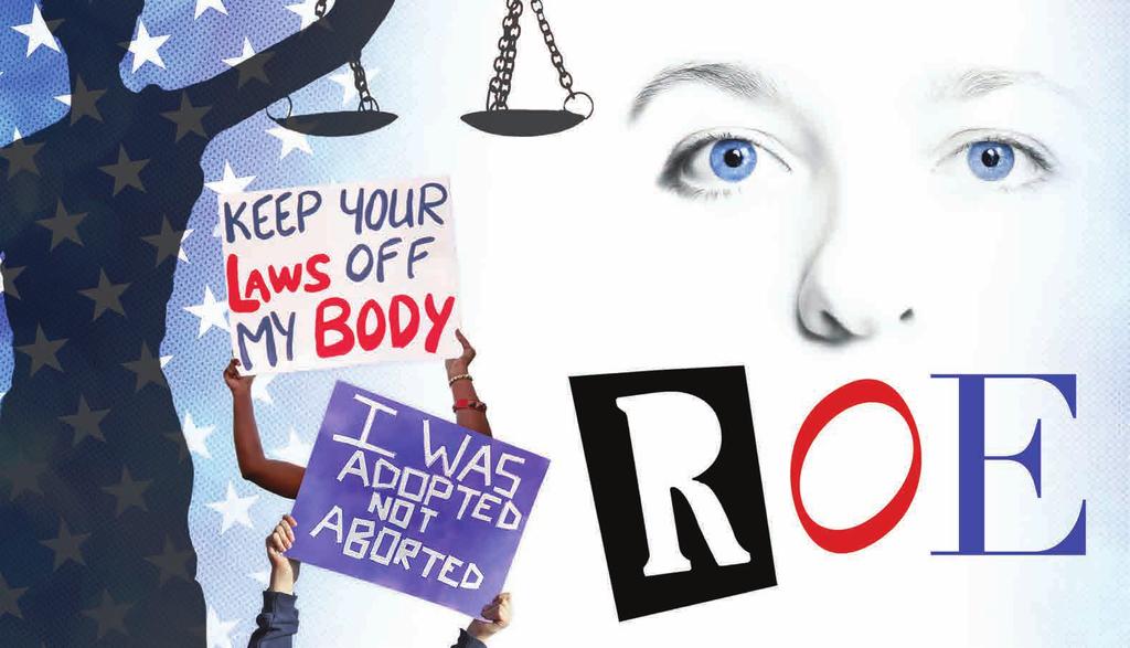 ROE By LISA LOOMER Directed by LAVINA JADHWANI Based on the original production directed by BILL RAUCH The lawyer: a young, courageous woman arguing her case before the Supreme Court.