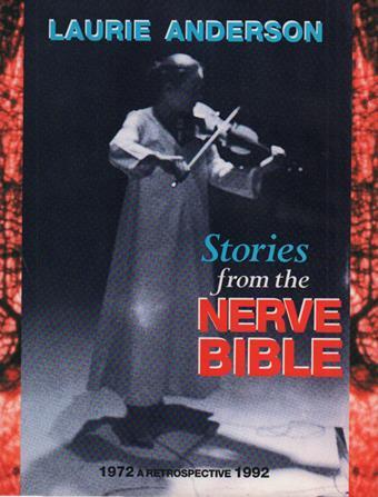Book, or a wildly free-form anthology on tape which included fragments of songs, letters, theories about motion, history, and vision. Stories from the Nerve Bible is also a series of landscapes.