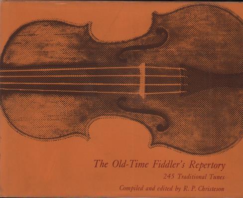 6. Christeson, R.R. The Old-Time Fiddler's Repertory: 245 Traditional Tunes. Columbia, MO: University of Missouri Press, 1973. First edition. 208pp. Oblong quarto [22 cm by 29.