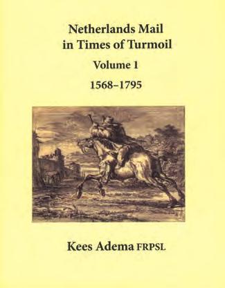 Recently Published Kees Adema has begun a trilogy, Netherlands Mail in Times of Turmoil, that will trace the history and development of military mail in the Netherlands from the Dutch revolt against