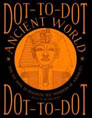 ART ACTIVITY New Titles DOT-TO-DOT ANCIENT WORLD Join the dots to discover the wonders of antiquity, with up to 1098 dots Glyn Bridgewater DOT-TO-DOT NATURAL WORLD Join the dots to discover