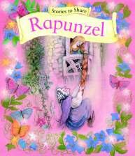 CHILDREN S FICTION New Titles STORIES TO SHARE: RAPUNZEL (GIANT SIZE) Retold by P. L.