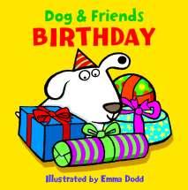 CHILDREN S EARLY LEARNING New Titles DOG & FRIENDS: BIRTHDAY It s Dog s special day but can you guess what s beneath the bright wrapping paper?