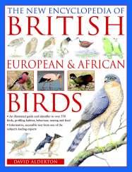 NATURAL HISTORY Classic Backlist Relaunch THE NEW ENCYCLOPEDIA OF BRITISH, EUROPEAN & AFRICAN BIRDS An illustrated guide and identifier to over 550 birds David Alderton THE COMPLETE ILLUSTRATED WORLD