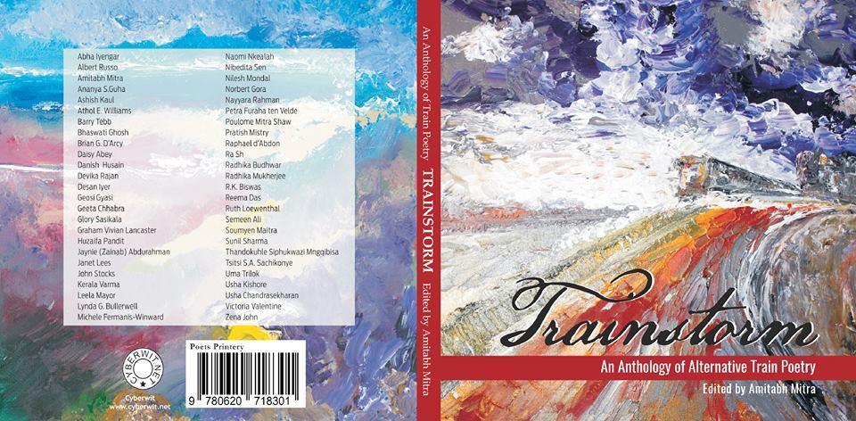 BOOK OF THE MONTH Trainstorm Edited by Dr. Amitabh Mitra Trainstorm is a collection of poems from poets all over the world.