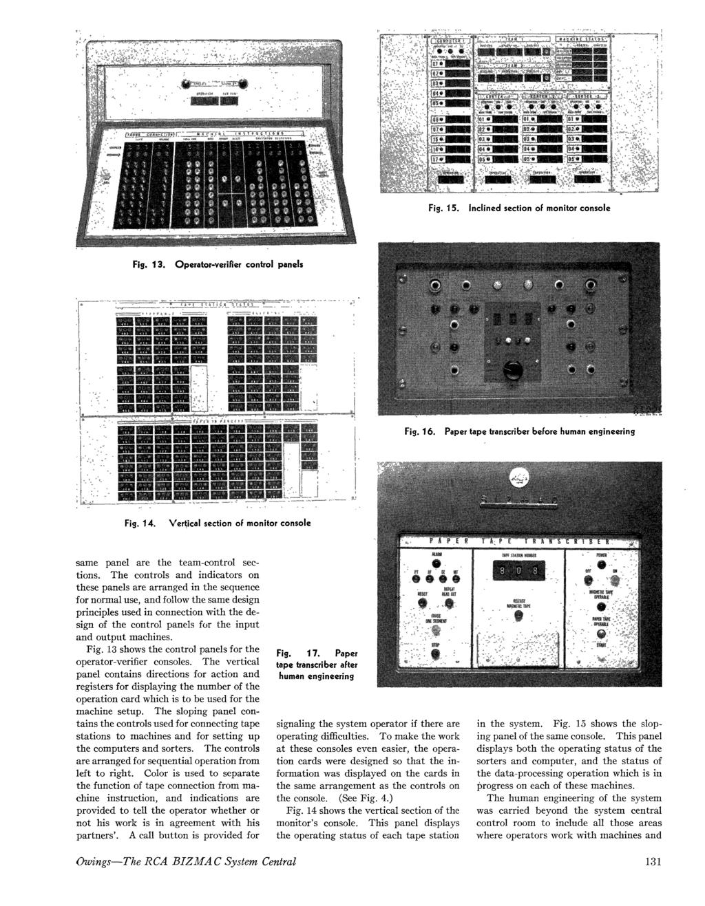 fig. 15. ndined section of monitor console fig. 13. Operator-verifier control panels fig. 16. Paper tape transcriber before human engineering fig. 14.