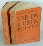51 Världskrisen 1911-1918 56 My Early Life Stockhom, Skoglunds, 1931. The Swedish translation of the one volume abridged version of The World Crisis.