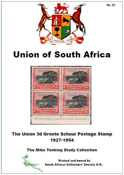 SACS Study Collection No 25 An in depth study of the Union 3d Groote Schuur postage stamp from 1927 to 1954.