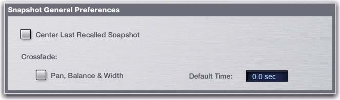 Snapshot Options The Options > Snapshots page provides Snapshot General Preference settings for centering the snapshot list, and for optimizing crossfades between snapshots.