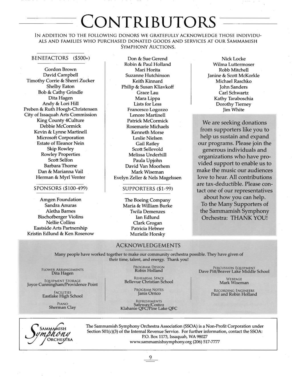CONTRIBUTORS IN ADDITION TO THE FOLLOWING DONORS WE GRATEFULLY ACKNOWLEDGE THOSE INDIVIDU ALS AND FAMILIES WHO PURCHASED DONATED GOODS AND SERVICES AT OUR SAMMAMISH SYMPHONY AUCTIONS.