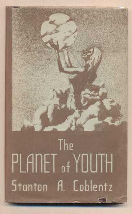 12. Coblentz, Stanton A. The Planet of Youth. Los Angeles: Fantasy Publishing Company, Inc., 1952. First edition. 71pp.
