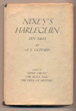 14. Coppard, A. E. Nixey's Harlequin. London: Jonathan Cape, 1931. First trade edition. 296pp. Duodecimo [19.5 cm] 1/4 black cloth with charming, colorful, patterned paper over boards.