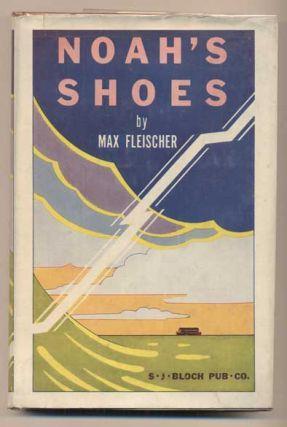 19. Fleischer, Max. Noah's Shoes. Detroit: S. J. Bloch Publishing Co., 1944. First edition. 160pp. Octavo [21 cm] Brown cloth covered boards with beige ink stamped titles.