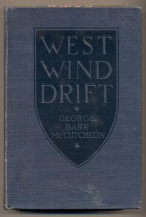 30. McCutcheon, George Barr. West Wind Drift. New York: Dodd, Mead and Company, 1920. First edition. 368pp. Duodecimo [19 cm] Light and dark blue cloth covered boards.