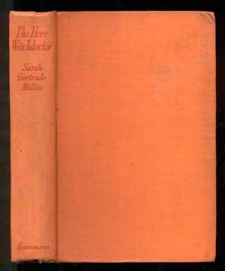 31. Millin, Sarah Gertrude. The Herr Witchdoctor. London: William Heinemann Ltd, 1941. First edition. 297pp. Octavo [19.