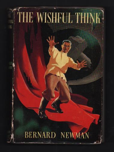 35. Newman, Bernard. The Wishful Think. London: Robert Hale Limited, 1954. First edition. 192pp.
