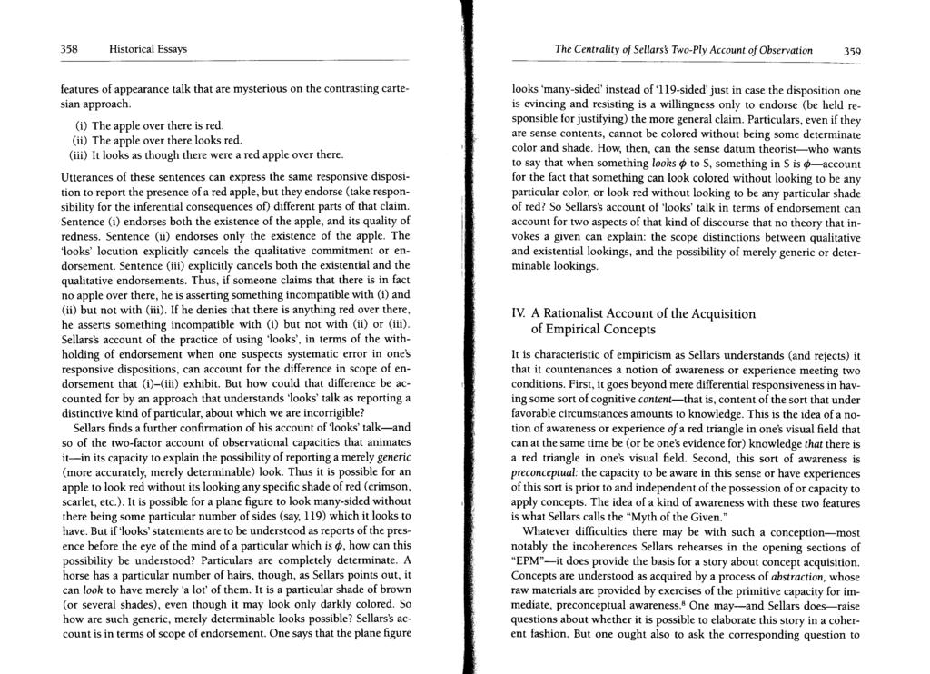 358 Historical Essays The Centrality ofsellars's Two-Ply Account of Observation 359 features of appearance talk that are mysterious on the contrasting cartesian approach.