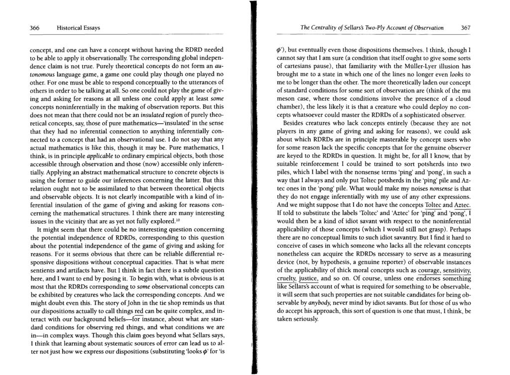 366 Historical Essays The Centrality of Sellarsk Two-ply Account of Observation 367 concept, and one can have a concept without having the RDRD needed to be able to apply it observationally.