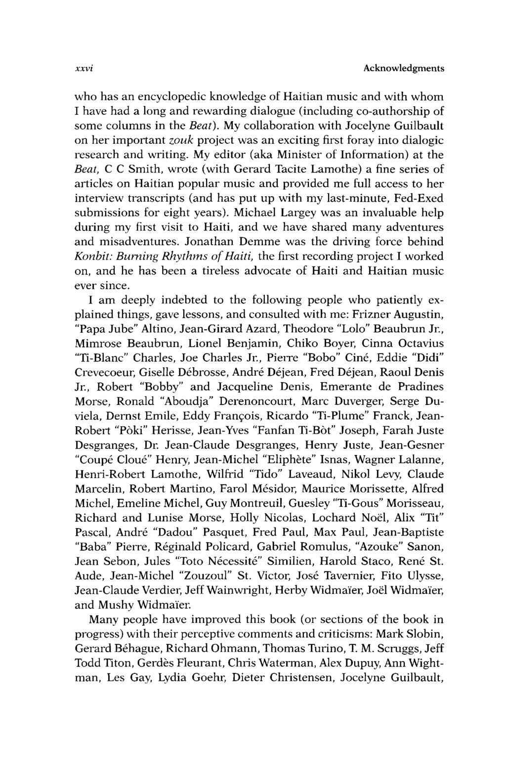 xxvi Acknowledgments who has an encyclopedic knowledge of Haitian music and with whom I have had a long and rewarding dialogue (including co-authorship of some columns in the Beat).