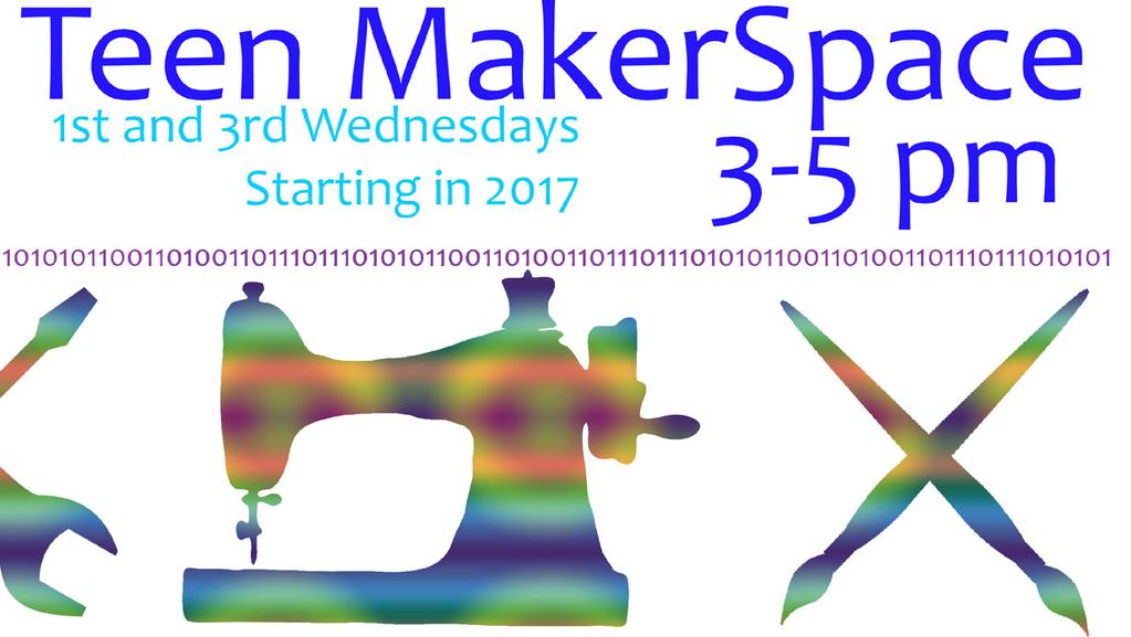 Teen MakerSpace is a program that fosters opportunities for teens to have experiences that ignite creativity &