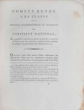215 215 GALVANI, LUIGI. 1737-98. Des premières expériences faites en floréal et prairial de l an 5, par la commission nommée pour examiner et vérifier les phénomènes du Galvanisme.