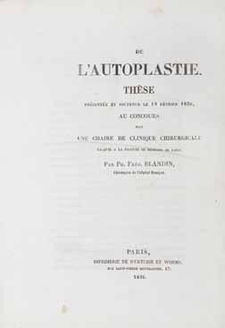 168 170 168 BLANDIN, PHILIPPE FRÉDÉRIC. 1798-1849. De l Autoplastie.