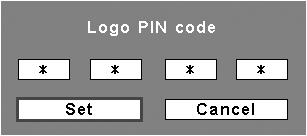 Setting Logo PIN code lock This function prevents an unauthorized person from changing the screen logo. Logo PIN code lock Off... The screen logo can be changed freely from the Logo Menu (p.55). On.