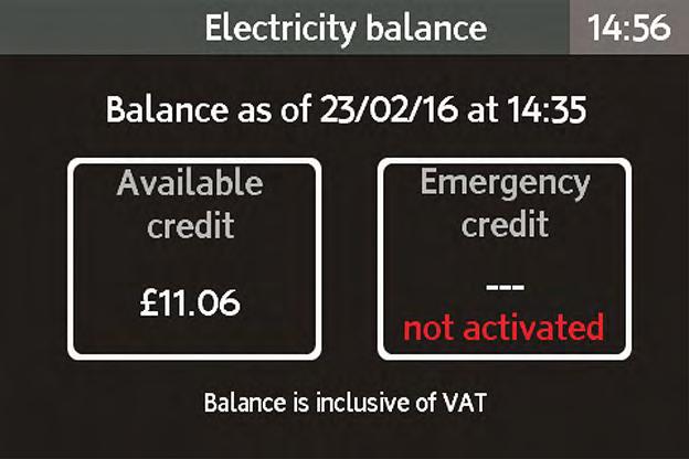 Menu continued Meter balance Tariffs Outstanding payment Look at the current balance